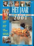 Bode, Emiel  & Esther Wemmers en een voorwoord van Mr Johan Olde Kalter Hoofdredacteur - Het jaar 2001. Emotie in nieuws en sport  .. lees en kijk plezier  maar ook verdriet  zoals Caferamp in Voledam en 11 September  maar ook het huwelijk van Willem-Alexander en Maxima