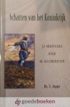 Joppe, Ds. J. - Schatten van het Koninkrijk *nieuw* - laatste exemplaren! --- 52 meditaties over de gelijkenissen