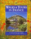 Atterbury, Paul e.a. - Walks & tours in France. 114 walks with large-scale mapping. 61 motor tours with easy to follow route directions