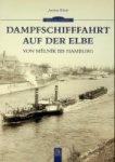 Winde, J - Dampfschifffahrt auf der Elbe Von Melnik bis Hamburg