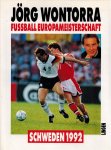 Wontorra, Jörg (Hg.) - Fussball EM Schweden 1992 Wontorra, Jörg (Hg.) - Fussball EM Schweden 1992