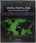Karl P.N. Shuker - Weltatlas der rätselhaften Phänomene