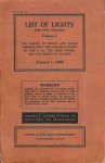  - List of Lights and Fog Signals, Volume I: The coasts of North and South America (only the seacoast lights of the U.S), the West-Indies, and the Hawaiian Islands