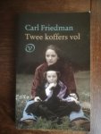 Friedman, Carl - Twee koffers vol
