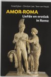 Emiel Eyben 66819,  Amp , Christian Laes 68419,  Amp , Toon Van Houdt 240227 - Amor-Roma Liefde en erotiek in Rome