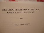 Valkhoff - Marxistische opvattingen over. recht en staat /