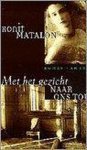 R. Matalon - MET HET GEZICHT NAAR ONS TOE