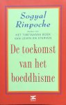 Rinpoche, Sogyal - De toekomst van het boeddhisme, en drie andere lezingen en artikelen