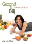 Kho, Ay Lin - Gezond & Blij zonder diëten