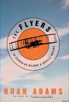 Adams, Noah - The Flyers: In Search of Wilbur & Orville Wright