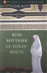 rotthier, Rudi - De koranroute