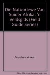 Vincent Carruthers - Field Guide - Natuurlewe Van Suider-afrika