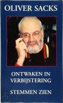 Oliver Sacks, Jos den Bekker - Ontwaken in verbijstering Stemmen zien