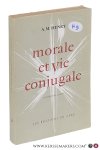 Henry, A.M. - Morale et vie conjugale. Préface par A. M. Carré. Nouvelle édition revue et augmentée.