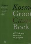Bart de Graaf (bewerking) - Kosmos groot citatenboek - 12000 citaten, spreuken en gezegden