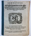 '--- - Legal pamphlet 1619 | Sententie uyt-ghesproocken ende ghepronuncieert over Rombout Hogerbeetz, ghewezen pensionaris der stadt Leyden, den 18-5-1619. 's-Gravenhage, H. Jacobsz, 1619. With the portrait of Hogerbeets.