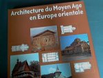 NICKEL, Heinrich L. - Architecture du Moyen Age en Europe orientale NICKEL, Heinrich L. - Architecture du Moyen Age en Europe orientale