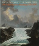 Swiss Institute, Hans Ulrich Jost, Brandon Brame Fortune, Exhibition From Liotard To Le Corbusier, 200 Years Of Swiss Painting, 1730 - 1930. 1988, Atlanta, Ga.., William Hauptman, High Museum Of Art, Schweizerisches Institut Für Kunstwissenschaft - From Liotard to Le Corbusier 200 years of Swiss painting, 1730 - 1930