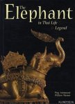 Amranand, Ping & Warren, William - The Elephant in Thai Life & Legend