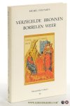 Parys, Michel van. - Verzegelde bronnen borrelen weer. Over monastieke spiritualiteit en oecumene.