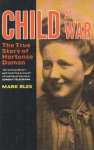 Bles, Mark - A Child at War : Hortense Daman