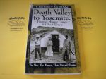 Burr Belden, L. and DeDecker, Mary. - Death Valley to Yosemite: Frontier Mining Camps and Ghost Towns. The Men, The Women, Their Mines and Stories.