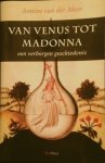 A. van der Meer - Van Venus tot madonna. Een verborgen geschiedenis.