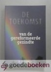 Visscher e.a., Dr. ir. S.M. de Bruijn, W. Budgen, mr. D.J.H. van Dijk, prof. dr. E. Dijkgraaf, drs. F.A. van Hartingsveldt, prof. dr. J.J. Polder, drs. A.A. van der Schans, Ds. W. - De toekomst van de Gereformeerde Gezindte