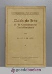 Pater, Dr. J.C.H. de - Guido de Bres en de Gereformeerde Geloofsbelijdenis --- Serie Reformatorische stemmen