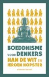 Han F de Wit ; Jeroen Hopster - Boeddhisme voor denkers