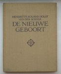ROLAND HOLST-VAN DER SCHALK, H., - De nieuwe geboort.