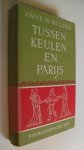 Mulder Anne H. - Tussen Keulen en Parijs