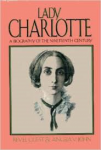 Guest / John - LADY CHARLOTTE - A Biography of the Nineteenth Century