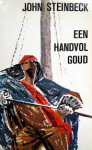 STEINBECK, JOHN - Een Handvol Goud.