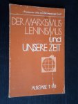  - Der Marxismus-Leninismus und unsere Zeit, Ausgabe 1