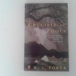 Power, M.S. - Crucible of Fools
