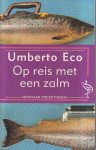 Umberto Eco - Op reis met een zalm