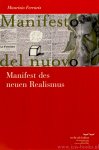 FERRARIS, M. - Manifest des neuen Realismus. Aus dem Italienischen von Malte Osterloh.