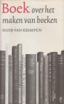 Krimpen (Den Haag, 11 maart 1917 – Amsterdam, 2 februari 2002), Huib van - Boek over het maken van boeken. Nieuwe, herizene & vermeerderde uitgave.