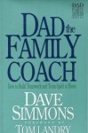 Simmons, Dave - Dad the Family Coach / How to build teamwork and team spirit at home