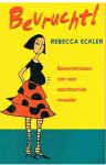 Eckler, Rebecca - Bevrucht! - Bekentenissen van een aanstaande moeder