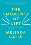 Melinda Gates 173805 - The moment of Lift Hoe krachtige vrouwen de wereld veranderen