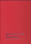 SM 2004: & BERTHEUX, MAARTEN E.A. - Encounters with Modernism. Highlights from the Stedelijk Museum Amsterdam.