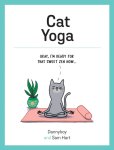 Sam Hart - Cat Yoga Purrfect Poses for Flexible Felines