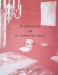 Bosch-Vervoort, Barbara van den - De nalatenschap van Dr. Jacobus van Zanten 1750-2000