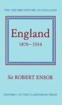 R. C. K. Ensor - England 1870-1914