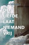 Gerard Vrooland - De liefde laat niemand vrij