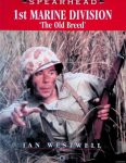 Westwell, Ian - 1st Marine Division: The Old Breed