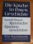 Onasch Konrad - Die Kirche in ihrer Geschichte :Russische Kirchengeschichte