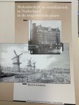 LINTSEN, H., - Molenbedrijf en meelfabriek in Nederland in de negentiende eeuw.